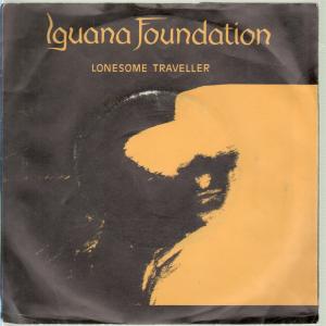 Iguana Foundation - Lonesome Traveller - 7 Inch