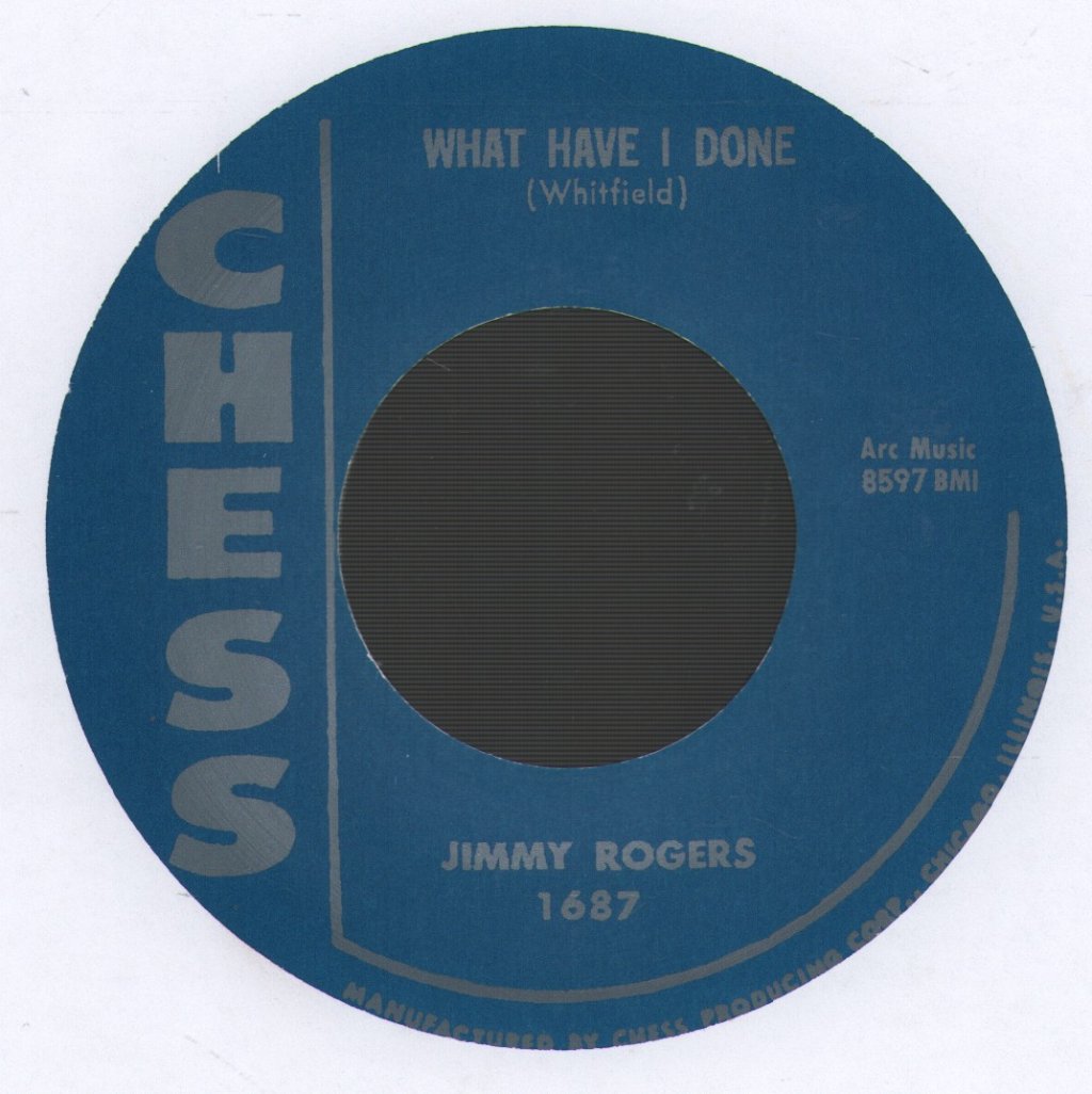 Jimmy Rogers - What Have I Done - 7 Inch