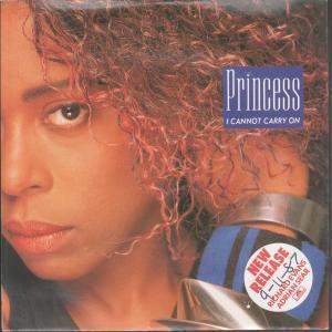 Princess - I Cannot Carry On - 7 Inch