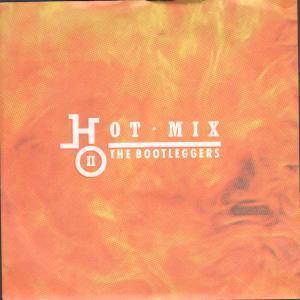 Bootleggers - Hot Mix 2 - 7 Inch