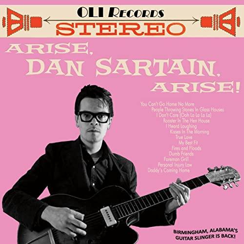 Dan Sartain - Arise, Dan Sartain, Arise! - Cd