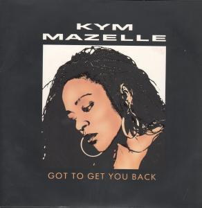 Kym Mazelle - Got To Get You Back - 12 Inch