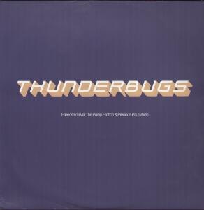 Thunderbugs - Friends Forever - 12 Inch
