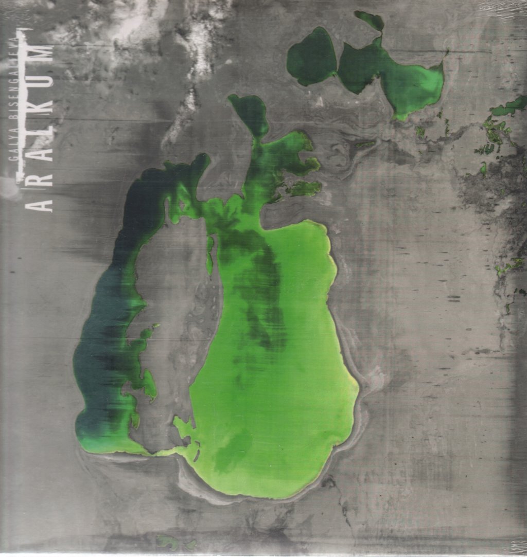 Galya Bisengalieva - Aralkum - Lp