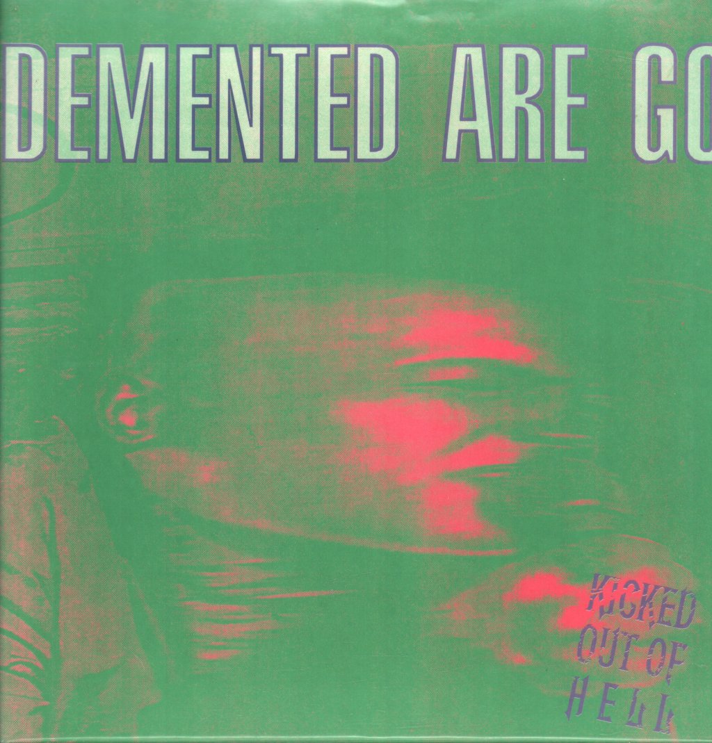 Demented Are Go - Kicked Out Of Hell - Lp