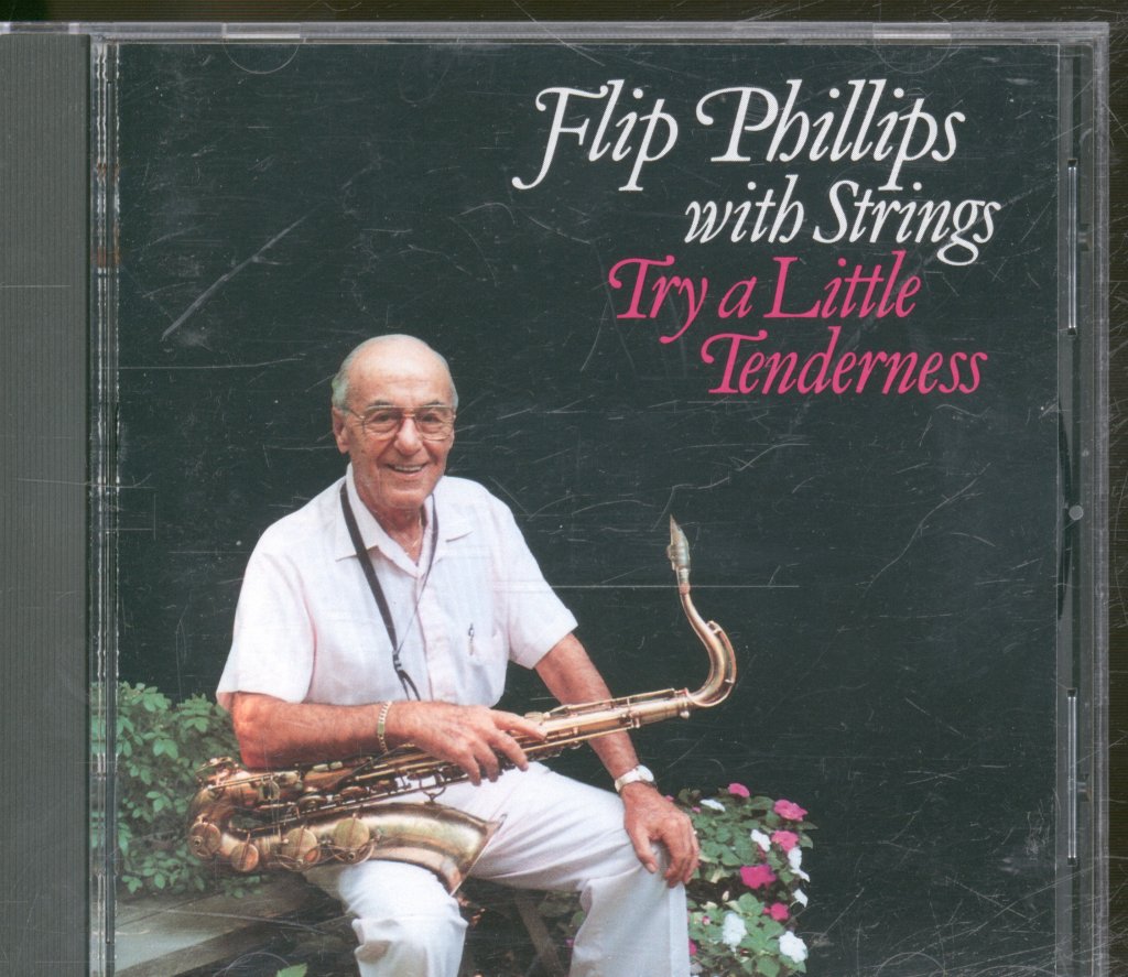 Flip Phillips - Try A Little Tenderness (Flip Phillips With Strings) - Cd