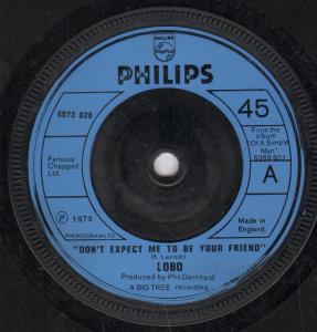 Lobo - Don't Expect Me To Be Your Friend - 7 Inch