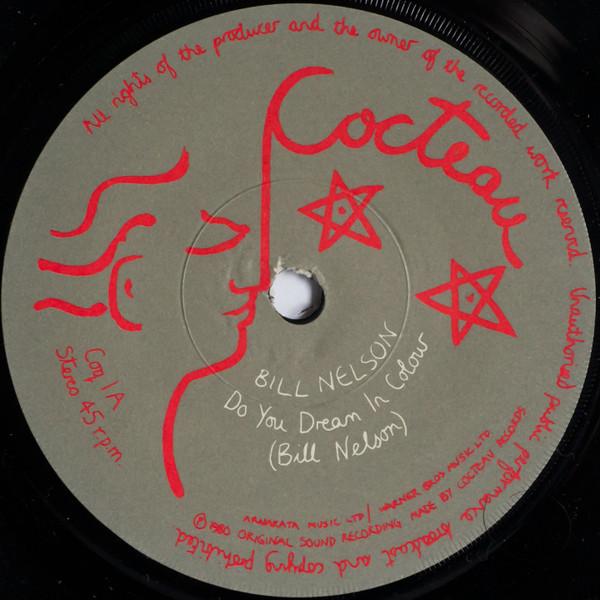 Bill Nelson - Do You Dream In Colour? - 7 Inch