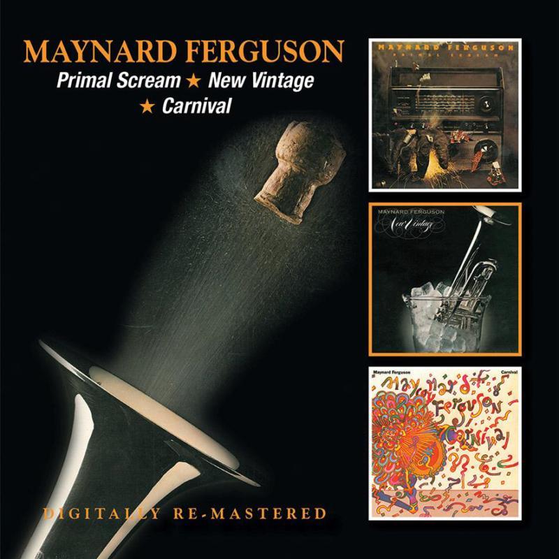 Maynard Ferguson - Primal Scream / New Vintage / Carnival - Double Cd