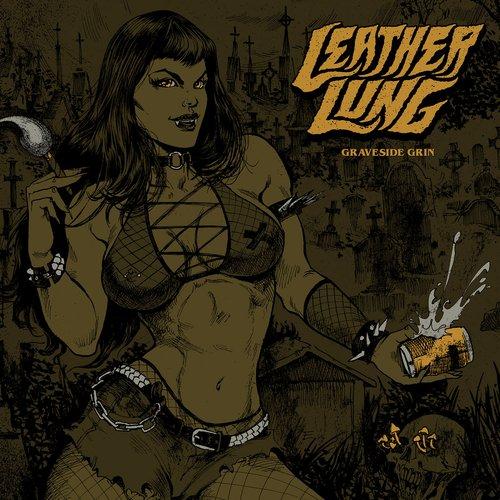 Leather Lung - Graveside Grin - Lp
