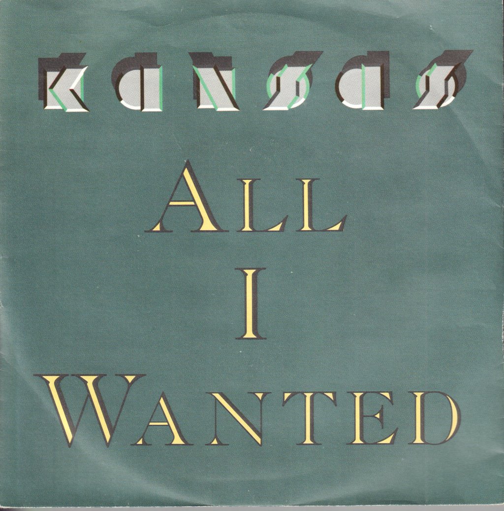 Kansas (2) - All I Wanted - 7 Inch