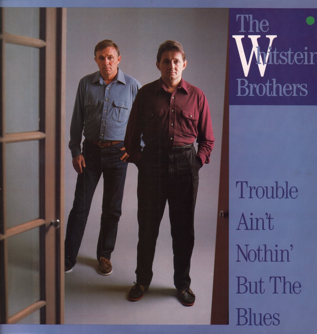 Whitstein Brothers - Trouble Ain't Nothin' But The Blues - Lp