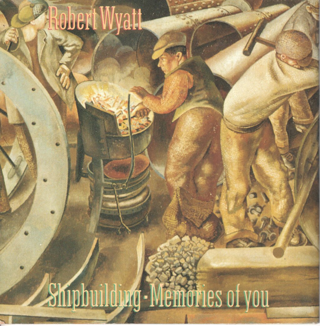 Robert Wyatt - Shipbuilding - 7 Inch