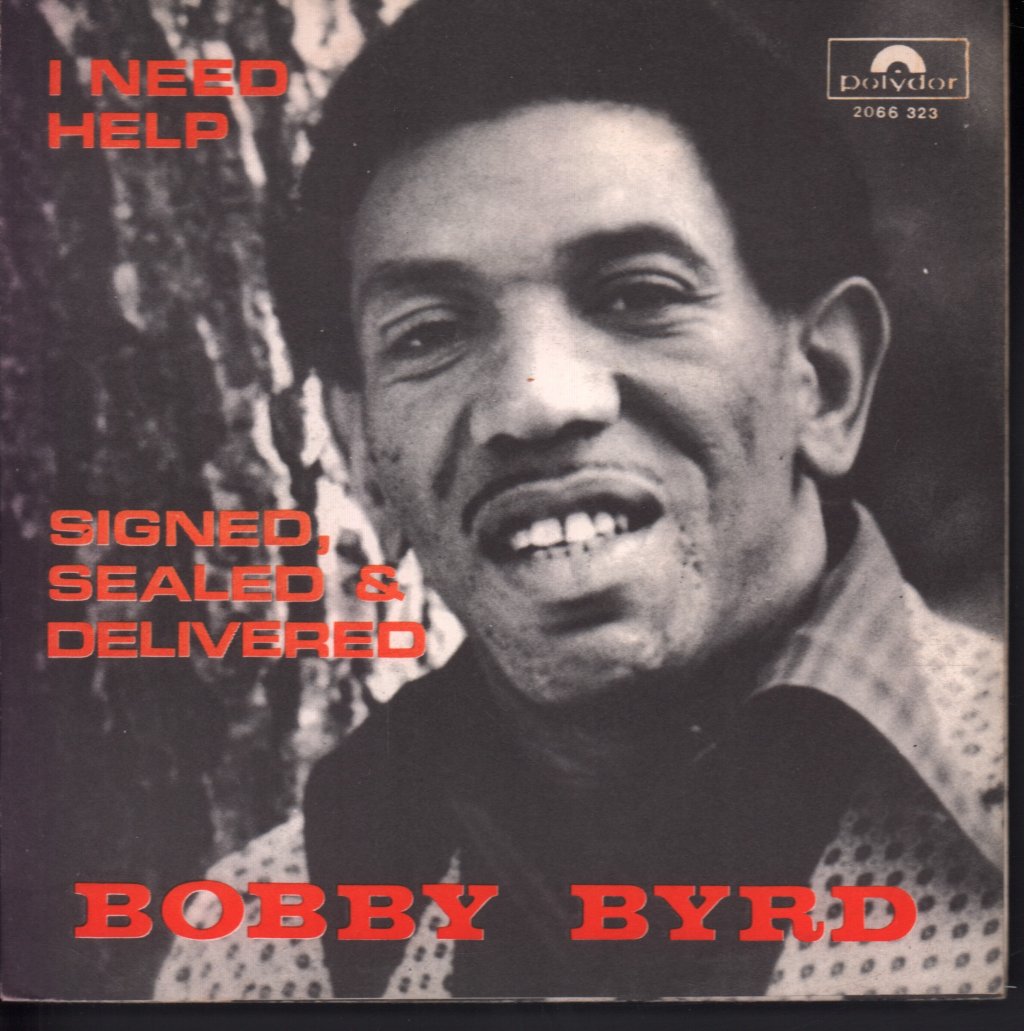 Bobby Byrd - Signed, Sealed & Delivered / I Need Help (I Can't Do It Alone) - 7 Inch