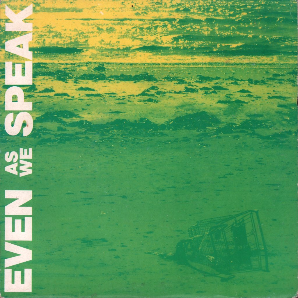 Even As We Speak - Beautiful Day - 7 Inch