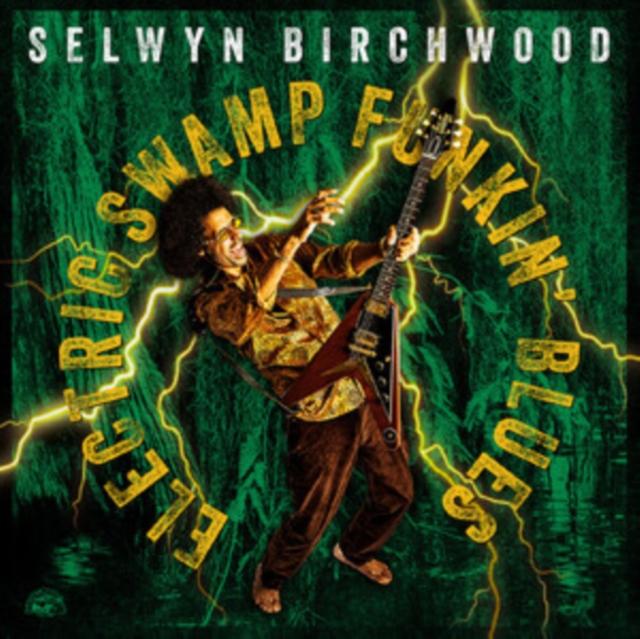 Selwyn Birchwood - Electric Swamp Funkin' Blues - Cd
