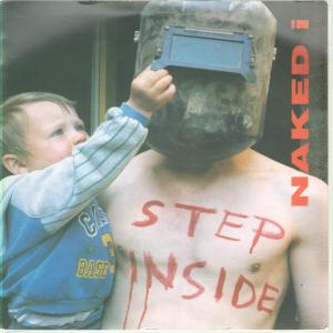 Naked I - Step Inside - 7 Inch