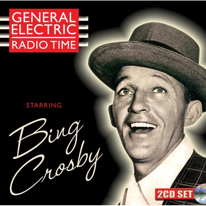 Bing Crosby - General Electric Radio Time Starring Bing Crosby - Double Cd