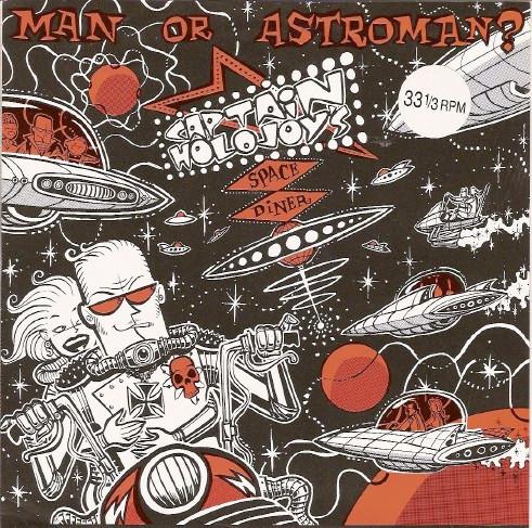 Man Or Astro-Man? - Captain Holojoy's Space Diner - 7 Inch