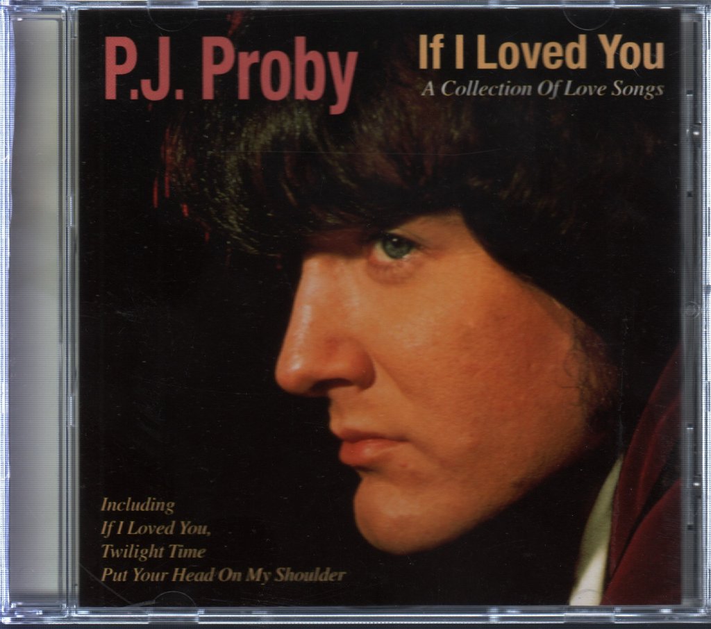 P.J. Proby - If I Loved You - Collection Of Love Songs - Cd