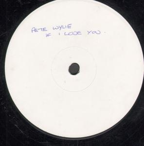 Pete Wylie - If I Love You - 12 Inch