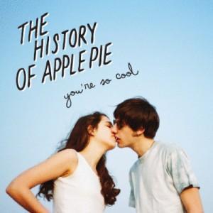 History Of Apple Pie - You're So Cool - 7 Inch