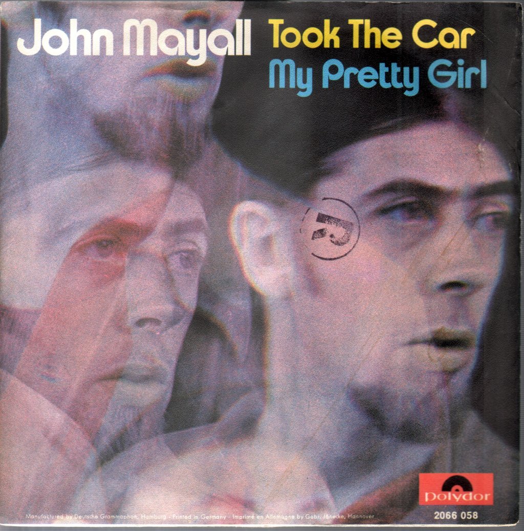 John Mayall - Took The Car / My Pretty Girl - 7 Inch