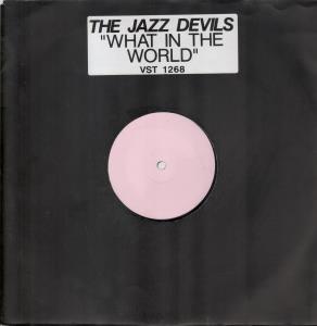 Jazz Devils - What In The World - 12 Inch