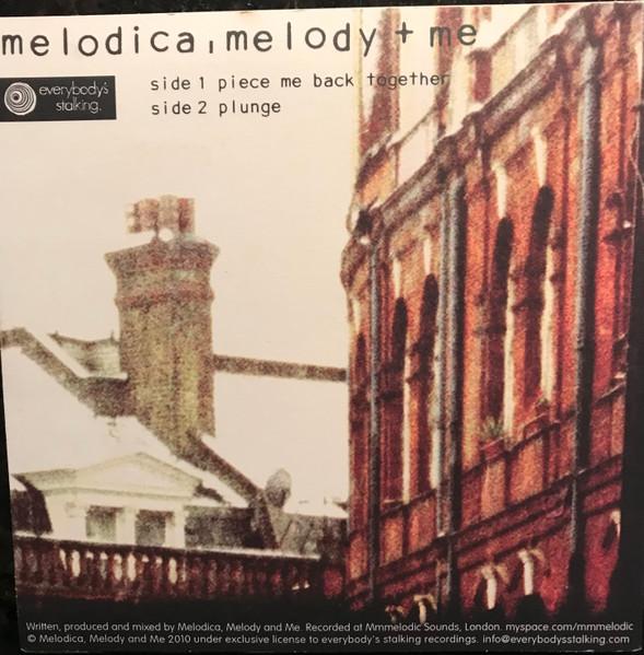 Melodica, Melody & Me - Piece Me Back Together - 7 Inch
