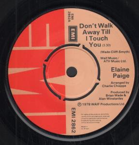 Elaine Paige - Don't Walk Away Till I Touch You - 7 Inch
