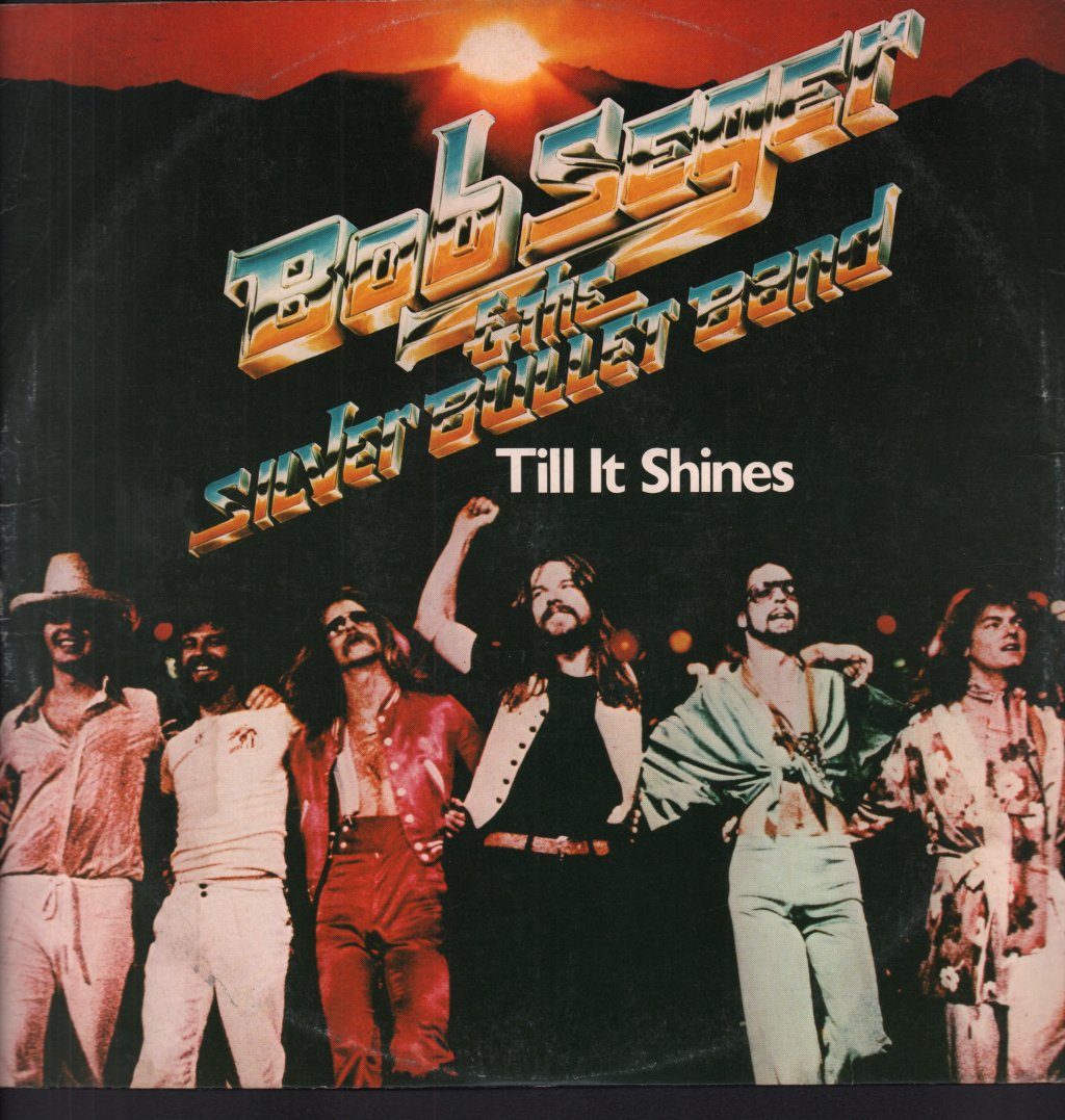 Bob Seger And The Silver Bullet Band - Till It Shines - 12 Inch