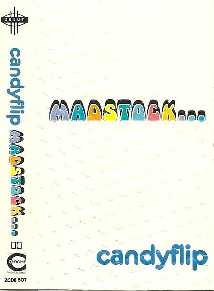 Candy Flip - Madstock...the Continuing Adventures of Bubblecar Fish - Cassette