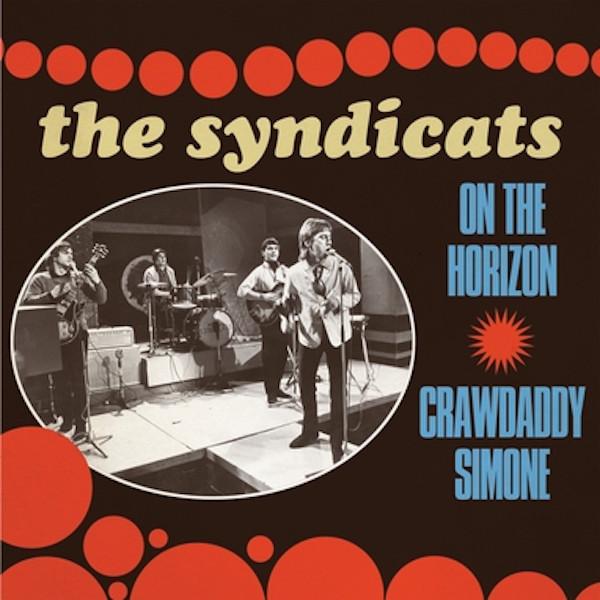 Syndicats - On The Horizon / Crawdaddy Simone - 7 Inch