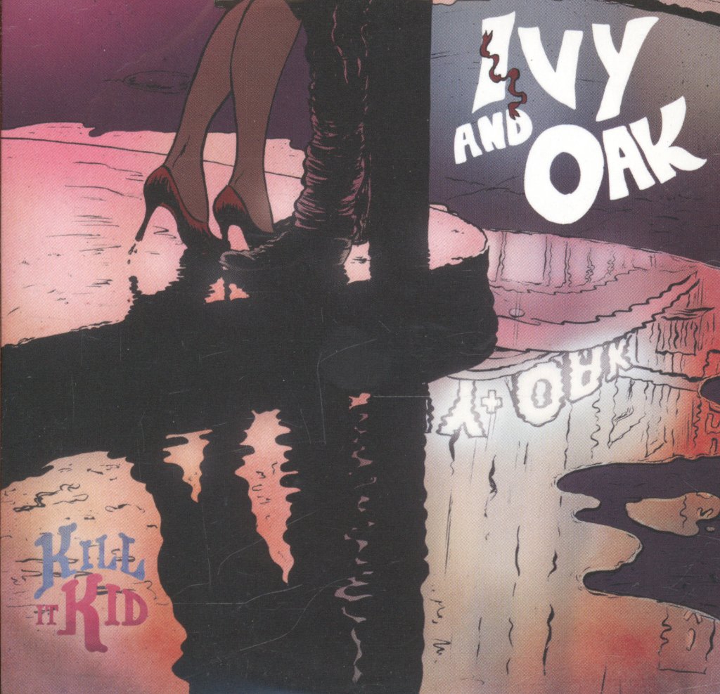 Kill It Kid - Ivy And Oak - Cd