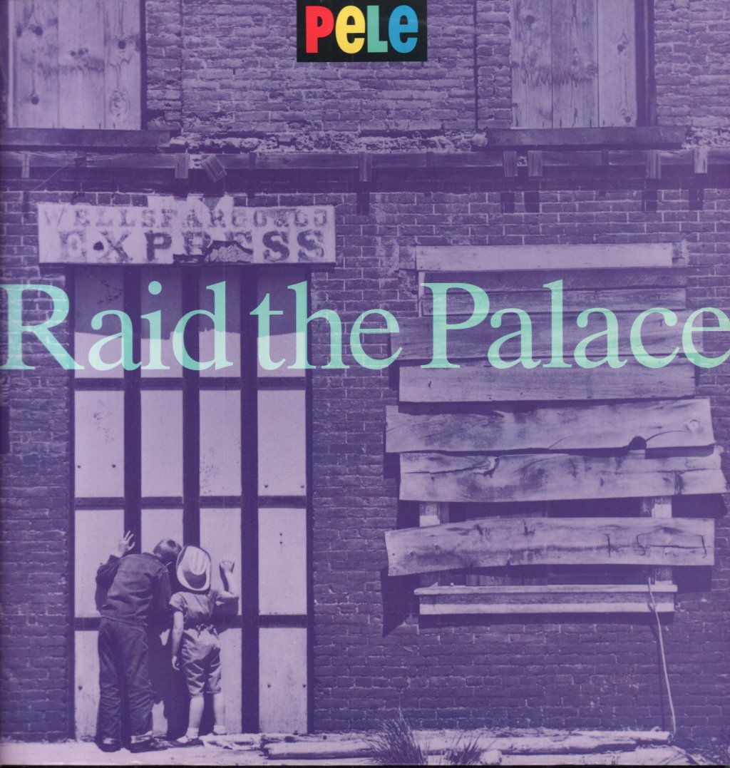 Pele - Raid The Palace - 12 Inch