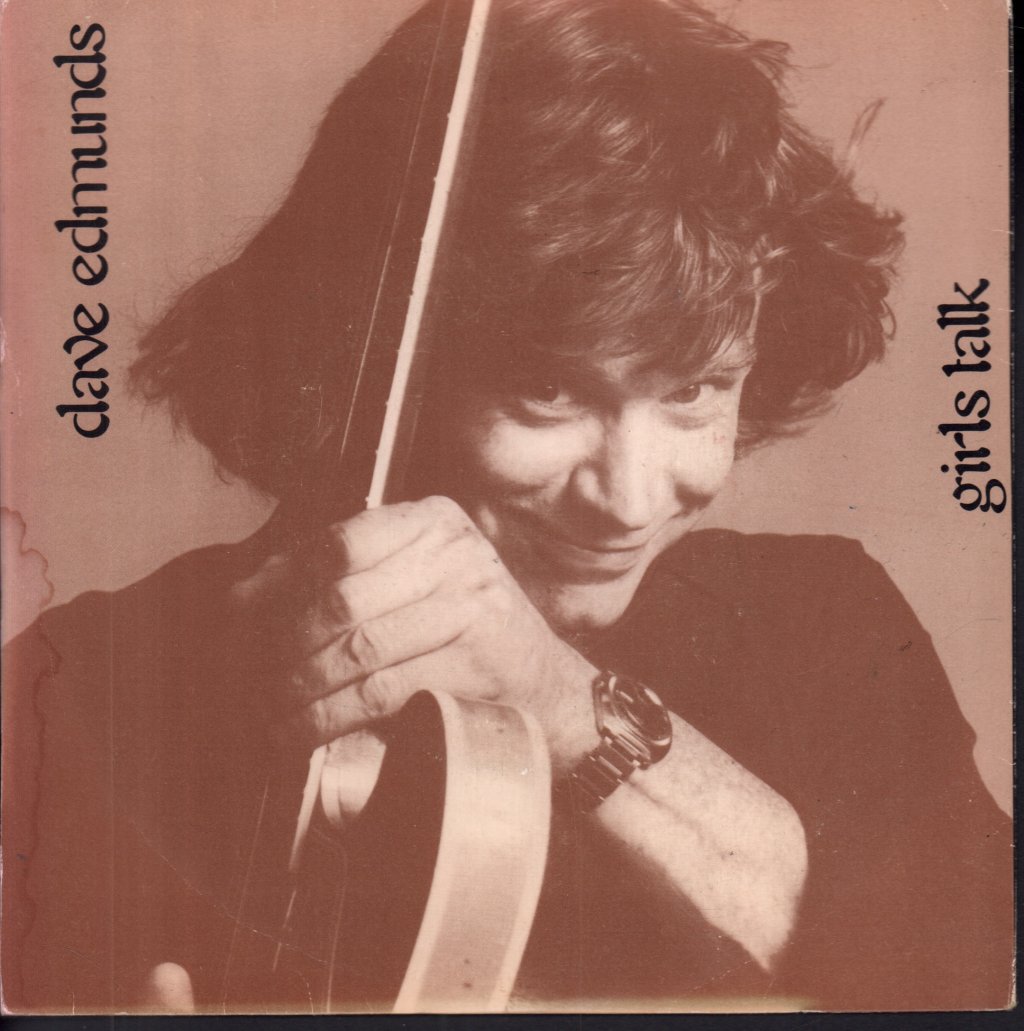 Dave Edmunds - Girls Talk - 7 Inch