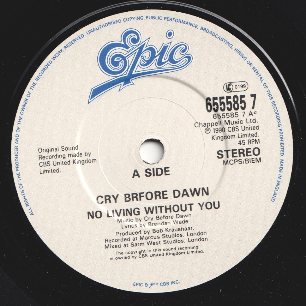 Cry Before Dawn - No Living Without You - 7 Inch