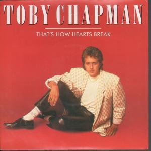 Toby Chapman - That's How Hearts Break - 7 Inch