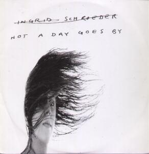 Ingrid Schroeder - Not A Day Goes By - 12 Inch