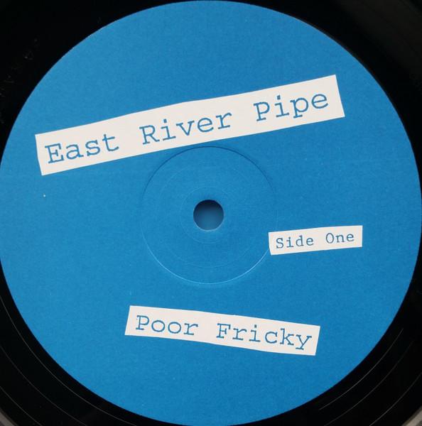 East River Pipe - Poor Fricky - Lp