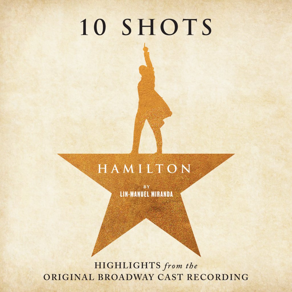 Lin Manuel Miranda - Hamilton 10 Shots: Highlights from the Original Broadway Cast Recording - Lp