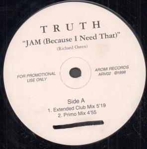 Truth (House Music) - Jam (Because I Need That) - 12 Inch