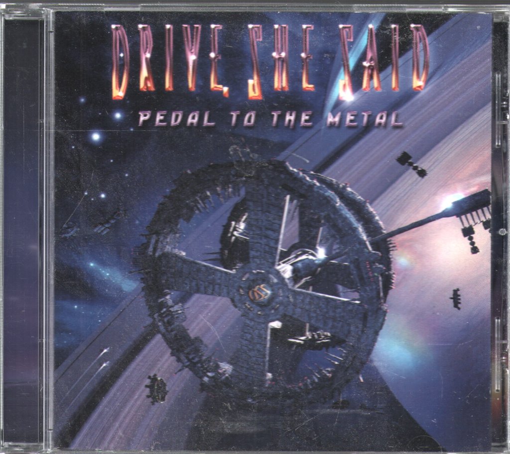 Drive, She Said - Pedal To The Metal - Cd