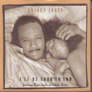 Quincy Jones - I'll Be Good To You - 7 Inch