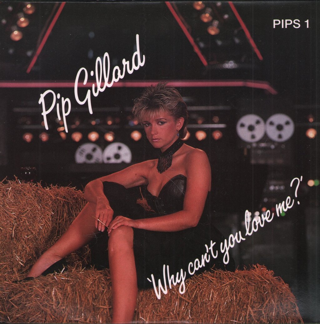 Pip Gillard - Why Can't You Love Me - 7 Inch