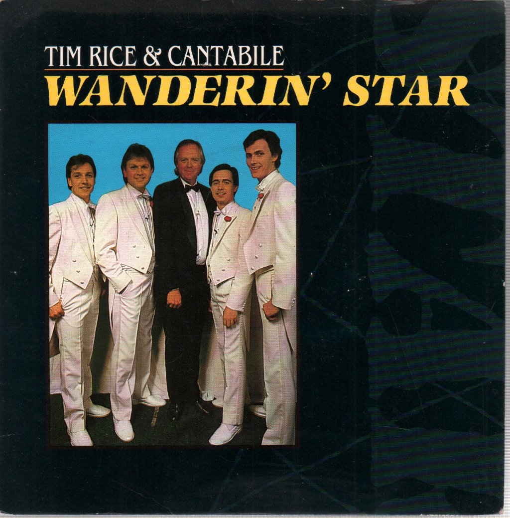 Tim Rice And Cantabile - Wanderin' Star - 7 Inch