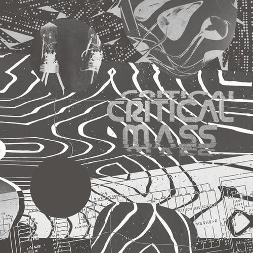 Various Artists - Cherrystones Presents Critical Mass (Splinters From the Worldwide New-Wave, Post-Punk and Industrial Underground 1978 - 1984) - Double 12 Inch
