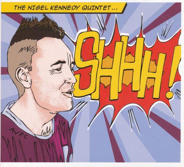 Nigel Kennedy Quintet - Shhh! - Cd