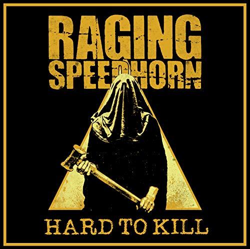 Raging Speedhorn - Hard To Kill - Cd