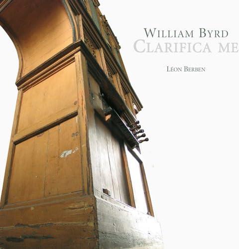 William Byrd - Byrd: Clarifica Me /Berben - Cd